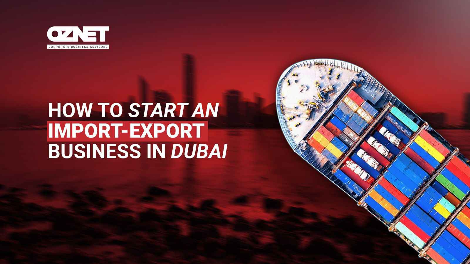 Start Import-Export Business in Dubai